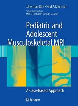 E-Book (pdf) Pediatric and Adolescent Musculoskeletal MRI von J. Herman Kan, Paul K. Kleinman