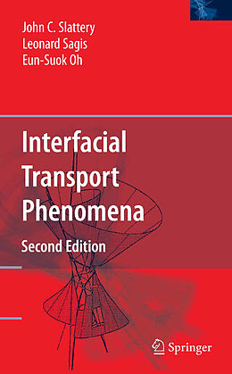 Fester Einband Interfacial Transport Phenomena von John C. Slattery, Leonard Sagis, Eun-Suok Oh