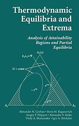 eBook (pdf) Thermodynamic Equilibria and Extrema de Alexander N. Gorban, Boris M. Kaganovich, Sergey P. Filippov