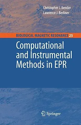 E-Book (pdf) Computational and Instrumental Methods in EPR von C. J. Bender, L. J. Berliner