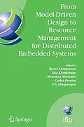 E-Book (pdf) From Model-Driven Design to Resource Management for Distributed Embedded Systems von Bernd Kleinjohann, Ricardo J. Machado, Carlos Pereira
