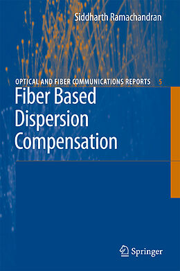 Livre Relié Fiber Based Dispersion Compensation de Siddharth Ramachandran