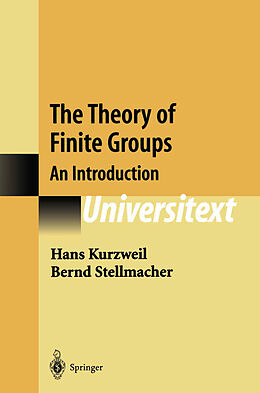 Fester Einband The Theory of Finite Groups von Bernd Stellmacher, Hans Kurzweil