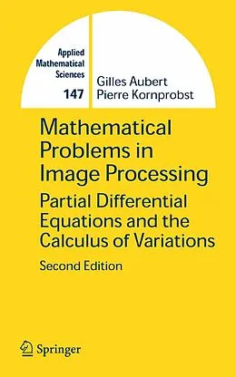E-Book (pdf) Mathematical Problems in Image Processing von Gilles Aubert, Pierre Kornprobst