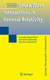 eBook (pdf) Shock Wave Interactions in General Relativity de Jeffrey Groah, Joel Smoller, Blake Temple