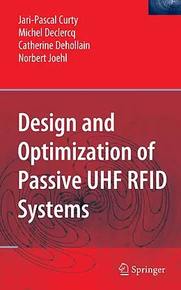 E-Book (pdf) Design and Optimization of Passive UHF RFID Systems von Jari-Pascal Curty, Michel Declercq, Catherine Dehollain