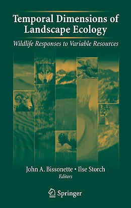 E-Book (pdf) Temporal Dimensions of Landscape Ecology von John A. Bissonette, Ilse Storch
