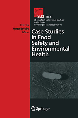 E-Book (pdf) Case Studies in Food Safety and Environmental Health von Peter Ho, Maria Margarida Cortez Vieira