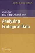 E-Book (pdf) Analyzing Ecological Data von Alain Zuur, Elena N. Ieno, Graham M. Smith