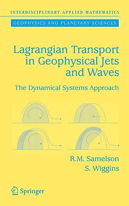 E-Book (pdf) Lagrangian Transport in Geophysical Jets and Waves von Roger M. Samelson, Stephen Wiggins