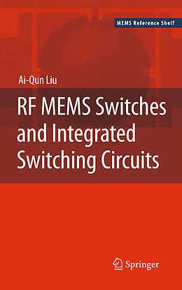 Livre Relié RF MEMS Switches and Integrated Switching Circuits de Ai-Qun Liu