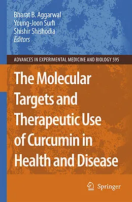 E-Book (pdf) The Molecular Targets and Therapeutic Uses of Curcumin in Health and Disease von Bharat B. Aggarwal, Young-Joon Surh, Shishir Shishodia