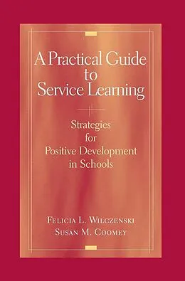 E-Book (pdf) A Practical Guide to Service Learning von Felicia L. Wilczenski, Susan M. Coomey