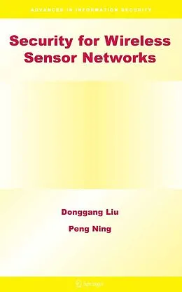 E-Book (pdf) Security for Wireless Sensor Networks von Donggang Liu, Peng Ning