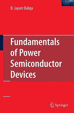 Livre Relié Fundamentals of Power Semiconductor Devices de B. J. Baliga