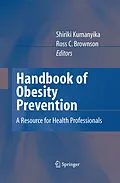 E-Book (pdf) Handbook of Obesity Prevention von Shiriki Kumanyika, Ross C. Brownson