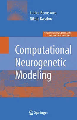 E-Book (pdf) Computational Neurogenetic Modeling von Lubica Benuskova, Nikola K. Kasabov
