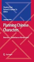 E-Book (pdf) Planning Chinese Characters von Shouhui Zhao, Richard B. Jr. Baldauf