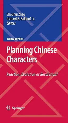 E-Book (pdf) Planning Chinese Characters von Shouhui Zhao, Richard B. Jr. Baldauf