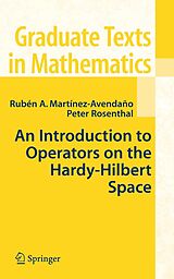 eBook (pdf) An Introduction to Operators on the Hardy-Hilbert Space de Ruben A. Martinez-Avendano, Peter Rosenthal