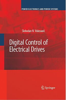 E-Book (pdf) Digital Control of Electrical Drives von Slobodan N. Vukosavic