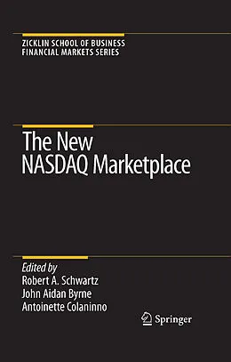 E-Book (pdf) The New NASDAQ Marketplace von Robert A. Schwartz, John Aidan Byrne, Antoinette Colaninno