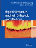 E-Book (pdf) Magnetic Resonance Imaging in Orthopedic Sports Medicine von R. Pedowitz, D. Resnick, C. B. Chung