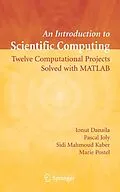 E-Book (pdf) An Introduction to Scientific Computing von Ionut Danaila, Pascal Joly, Sidi Mahmoud Kaber