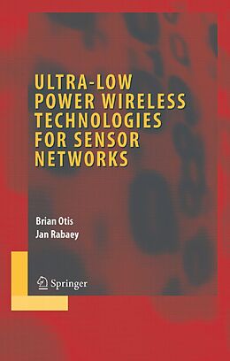 eBook (pdf) Ultra-Low Power Wireless Technologies for Sensor Networks de Brian Otis, Jan Rabaey