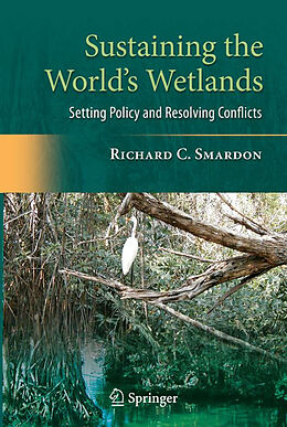 Livre Relié Sustaining the World's Wetlands de Richard Smardon
