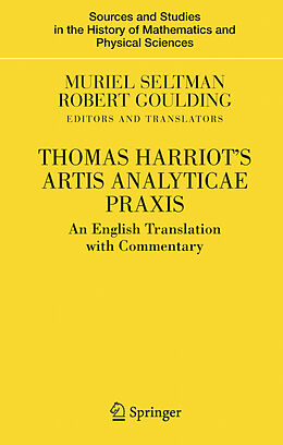 Livre Relié Thomas Harriot's Artis Analyticae Praxis de Robert Goulding, Muriel Seltman