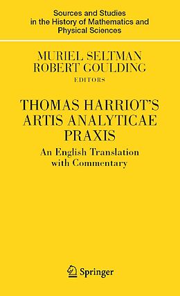E-Book (pdf) Thomas Harriot's Artis Analyticae Praxis von Muriel Seltman, Robert Goulding