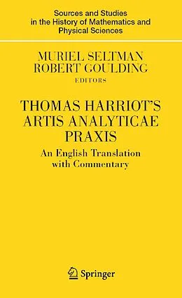 E-Book (pdf) Thomas Harriot's Artis Analyticae Praxis von Muriel Seltman, Robert Goulding