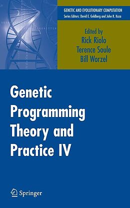 E-Book (pdf) Genetic Programming Theory and Practice IV von Rick Riolo, Terence Soule, Bill Worzel