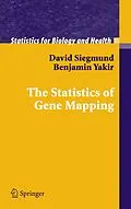 E-Book (pdf) The Statistics of Gene Mapping von David Siegmund, Benjamin Yakir