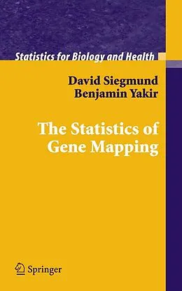 E-Book (pdf) The Statistics of Gene Mapping von David Siegmund, Benjamin Yakir