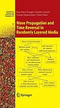 E-Book (pdf) Wave Propagation and Time Reversal in Randomly Layered Media von Jean-Pierre Fouque, Josselin Garnier, G. Papanicolaou