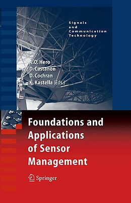 eBook (pdf) Foundations and Applications of Sensor Management de Alfred O. Hero, David A. Castañón, Douglas Cochran