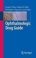 E-Book (pdf) Ophthalmologic Drug Guide von Douglas J. Rhee, Kathryn A. Colby, Christopher J. Rapuano