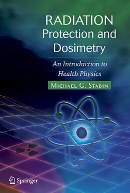 Livre Relié Radiation Protection and Dosimetry de Michael G. Stabin