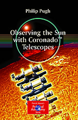 eBook (pdf) Observing the Sun with Coronado(TM) Telescopes de Philip Pugh