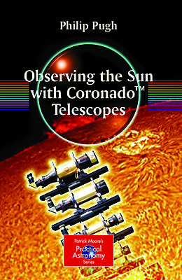 E-Book (pdf) Observing the Sun with Coronado(TM) Telescopes von Philip Pugh