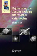E-Book (pdf) Rejuvenating the Sun and Avoiding Other Global Catastrophes von Martin Beech