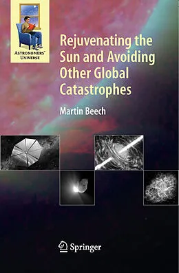 E-Book (pdf) Rejuvenating the Sun and Avoiding Other Global Catastrophes von Martin Beech