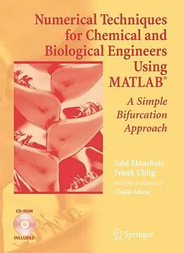 E-Book (pdf) Numerical Techniques for Chemical and Biological Engineers Using MATLAB® von Said S. E. H. Elnashaie, Frank Uhlig