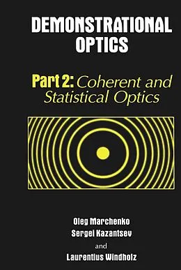 E-Book (pdf) Demonstrational Optics von Oleg Marchenko, Sergi Kazantsev, Laurentius Windholz