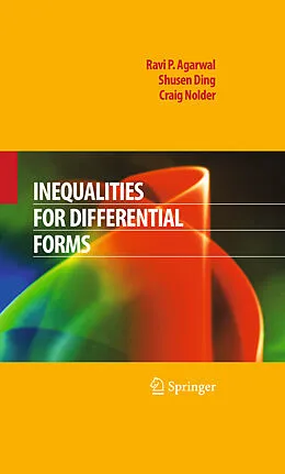 E-Book (pdf) Inequalities for Differential Forms von Ravi P. Agarwal, Shusen Ding, Craig Nolder