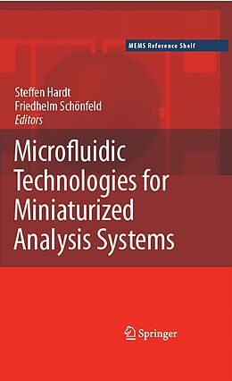 eBook (pdf) Microfluidic Technologies for Miniaturized Analysis Systems de Steffen Hardt, Friedhelm Schönfeld