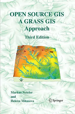 E-Book (pdf) Open Source GIS von Markus Neteler, Helena Mitasova