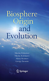 eBook (pdf) Biosphere Origin and Evolution de Nikolay Dobretsov, Nikolay Kolchanov, Alexey Rozanov